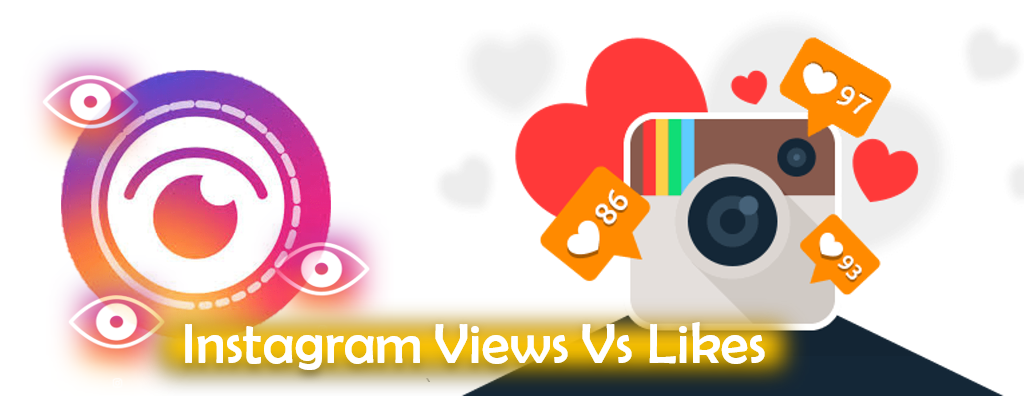 Instagram views vs likes