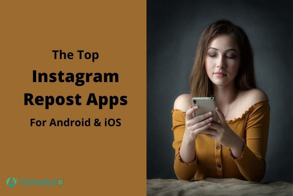a girl with a cellphone in hands with title “Top Instagram repost apps for android and iOS