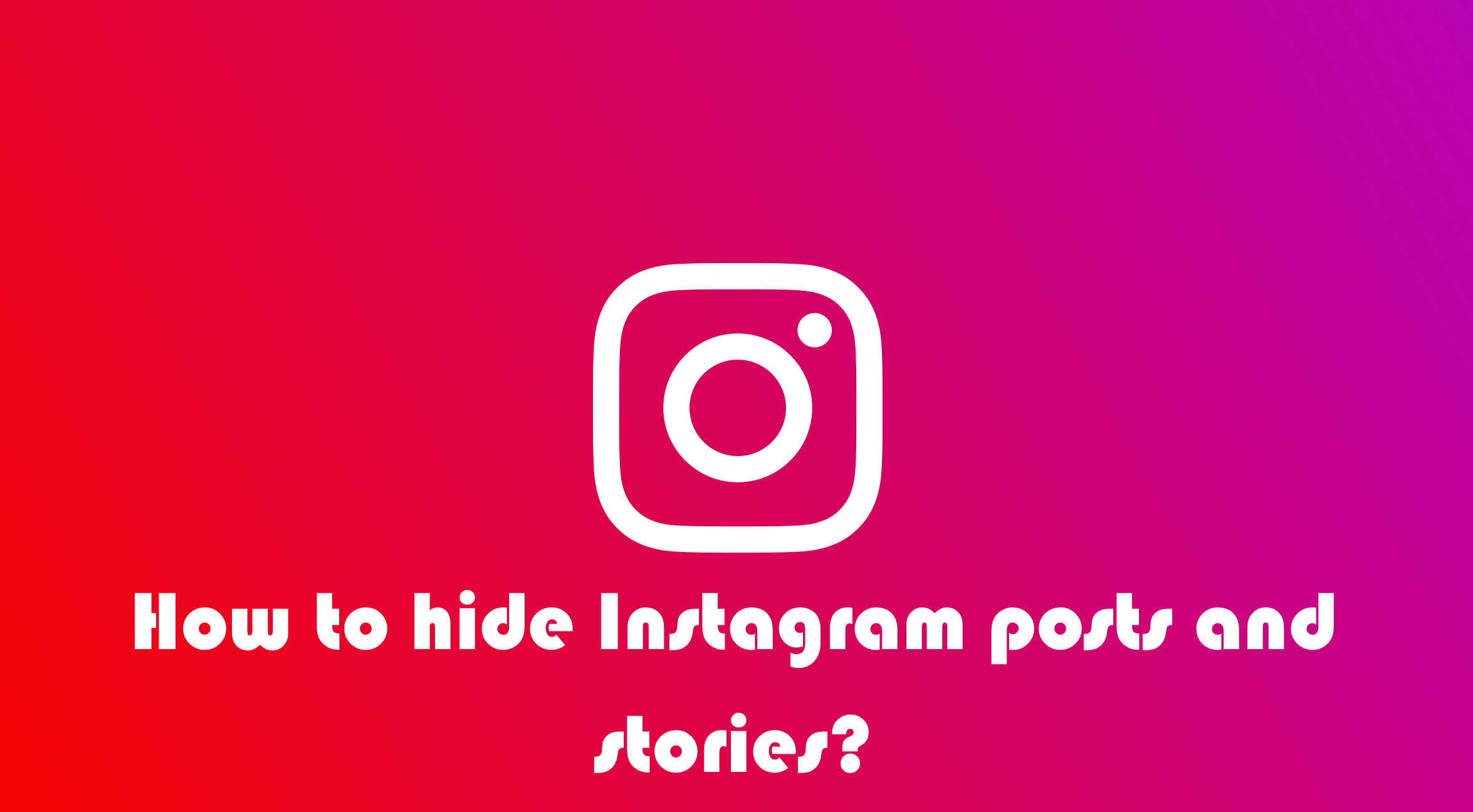 How to hide Instagram posts and stories? – AiSchedul