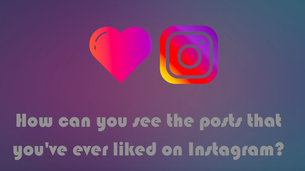 how to see posts you've liked on instagram