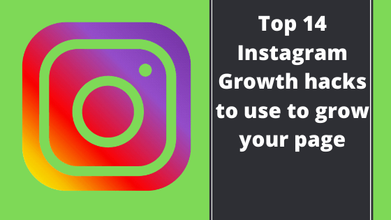 Top 14 Instagram Growth hacks to use to grow your page