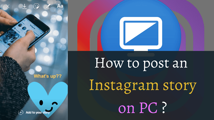 how to post a story on Instagram on PC