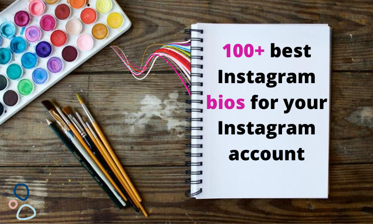 100+ best Instagram bios for your Instagram account