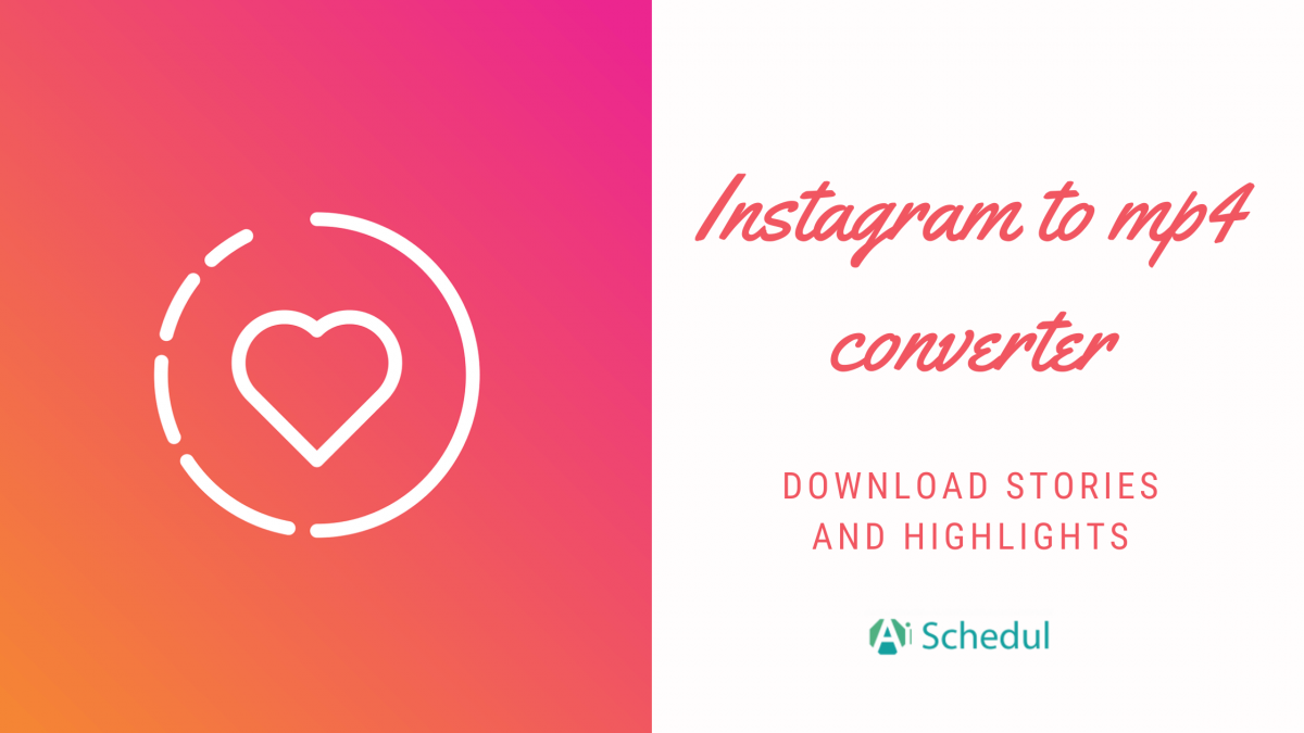Instagram to mp4 converter Download stories and highlights AiSchedul