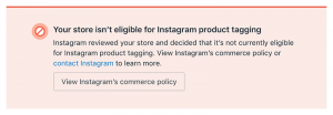 Your store isn't eligible for Instagram product tagging error