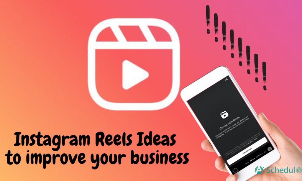 Instagram Reels Ideas to improve your business