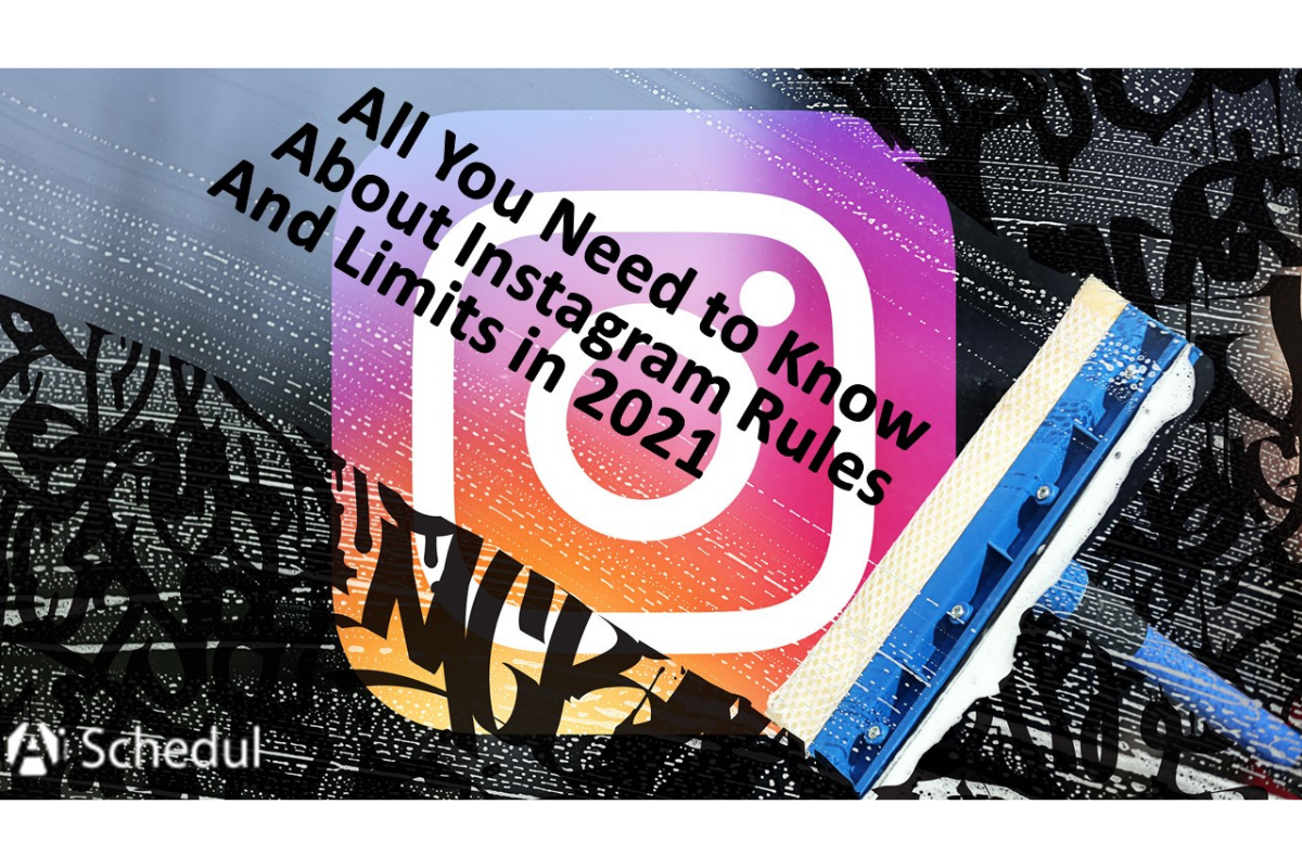 All You Need to Know About Instagram Rules and Limits in 2021 AiSchedul