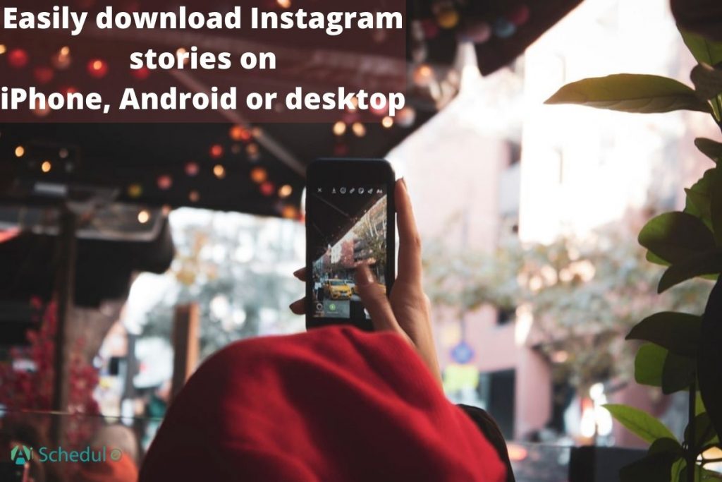 Easily download Instagram stories on iPhone, Android or desktop