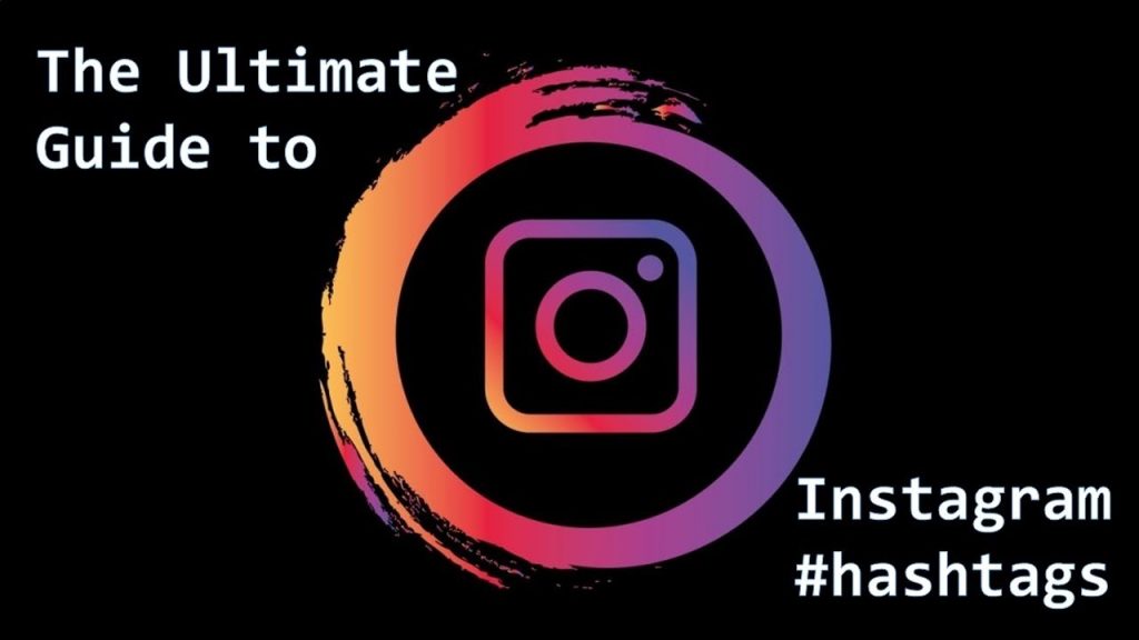 The ultimate guide to Instagram hashtags