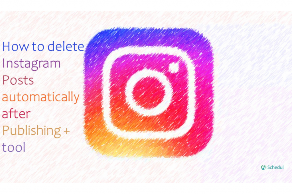 How to delete Instagram posts automatically after publishing + tool