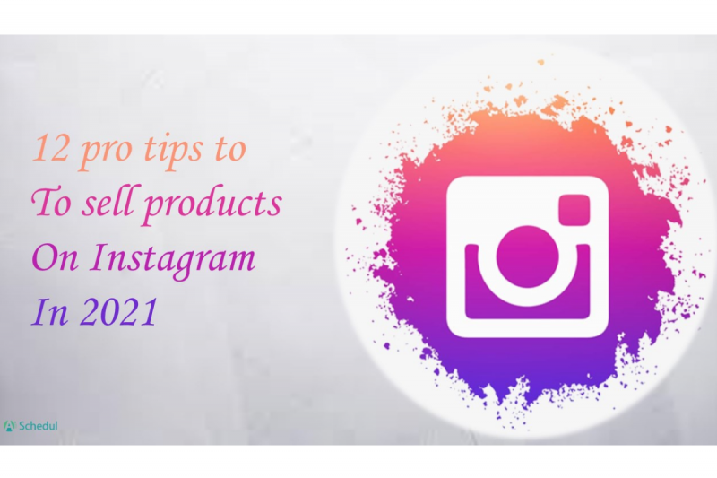 12 pro tips to sell products on Instagram in 2021 AiSchedul