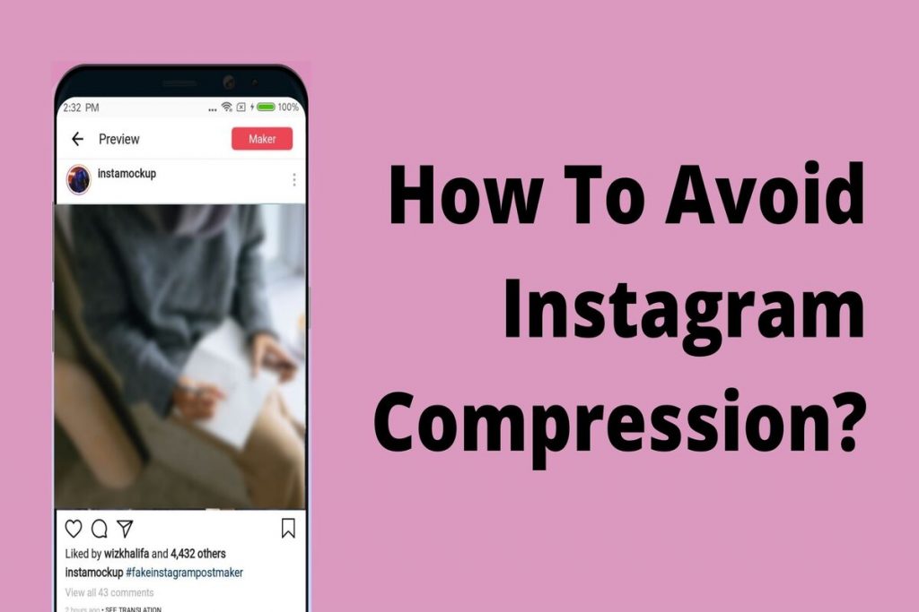 How To Avoid Instagram Compressi