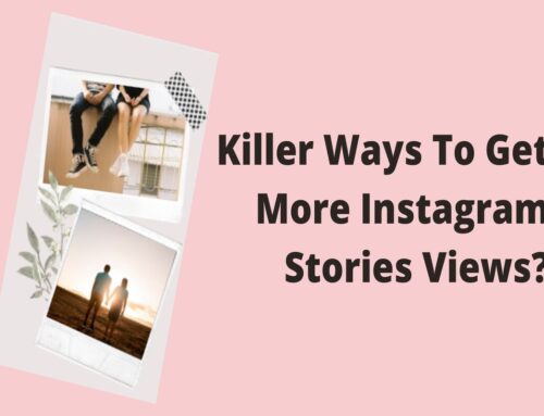 How to Get More Instagram Story Views For Free? [Updated 2024]