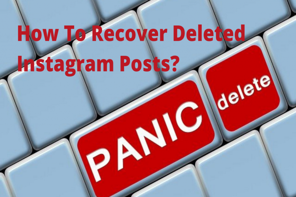 how to recover deleted Instagram posts?
