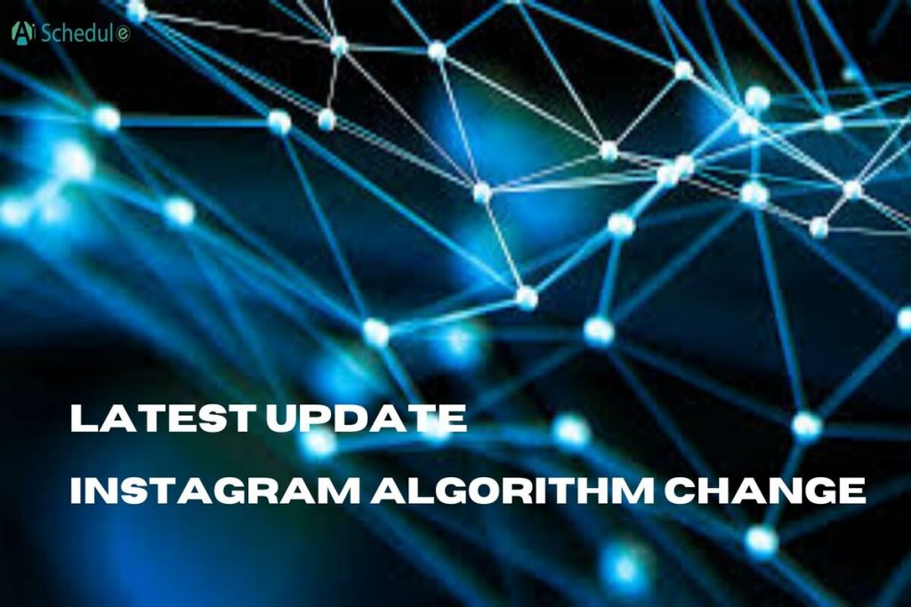 Instagram algorithm change