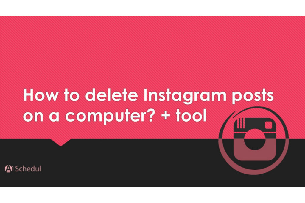 How to delete Instagram posts on pc