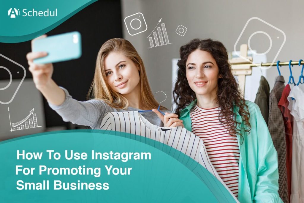How To Use Instagram For Promoting Your Small Business