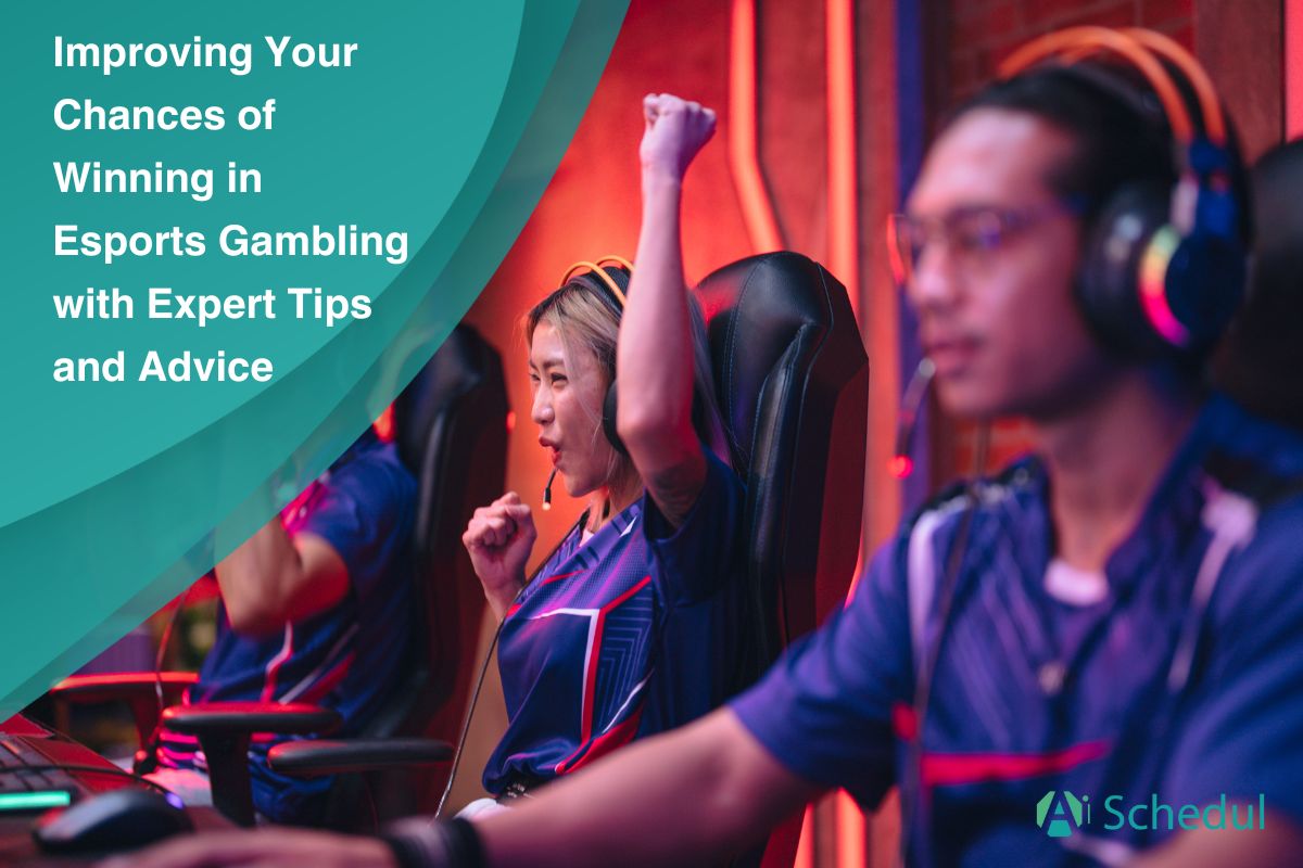 Improving Your Chances of Winning in Esports Gambling with Expert Tips and Advice 2023 