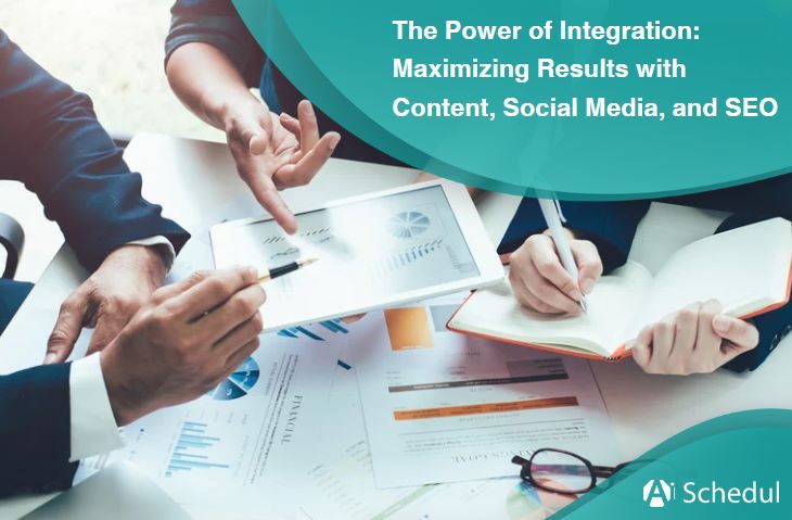 The Power of Integration Maximizing Results with Content, Social Media, and SEO in 2024