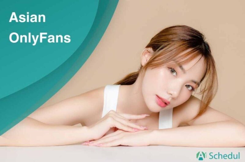 Top 17 Asian OnlyFans Accounts in 2025 - AiSchedul